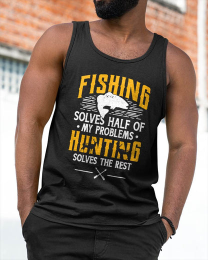 Fishing & Hunting Solve My Problems - Funny Gift T-Shirt