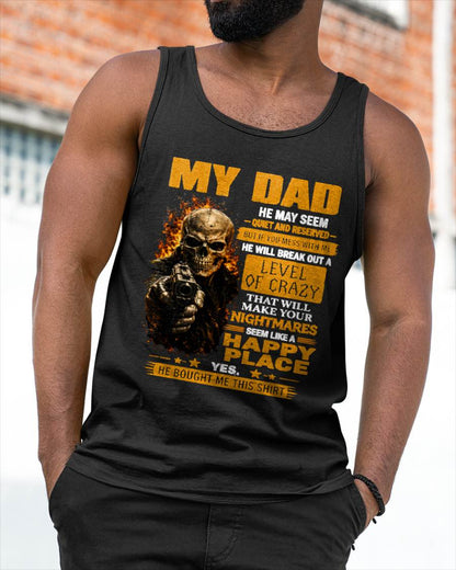 "MY DAD - HE MAY SEEM QUIET AND RESERVED" –  COOL T - SHIRT FROM DAD – NINA00 (SKU2606-60-00)
