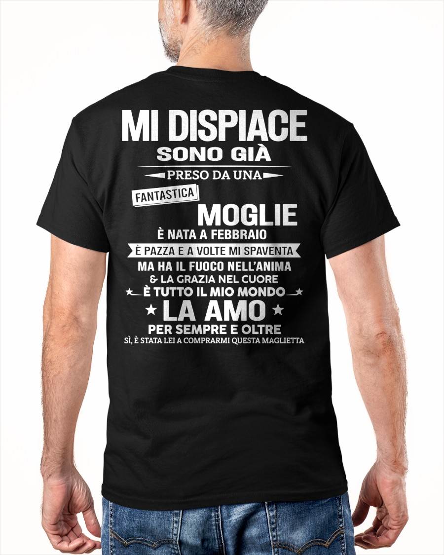 FEBBRAIO - MI DISPIACE SONO GIÀ PRESO DA UNA FANTASTICA MOGLIE - regalo perfetto per tuo marito - ITA/NINA02 (SKU2606-245-02)