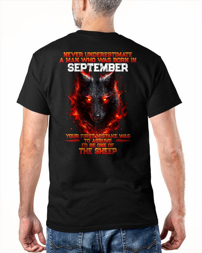 SEPTEMBER - NEVER UNDERESTIMATE A MAN WHO WAS BORN IN SEPTEMBER - MAN TEE - BIRTHDAY SHIRT FOR MAN - NINA09 (SKU2609-300-09)