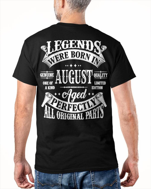 AUGUST – LEGENDS WERE BORN IN AUGUST, GENIUS AND ONE OF A KIND – MAN TEE - NINA08 (SKU08-37-08)