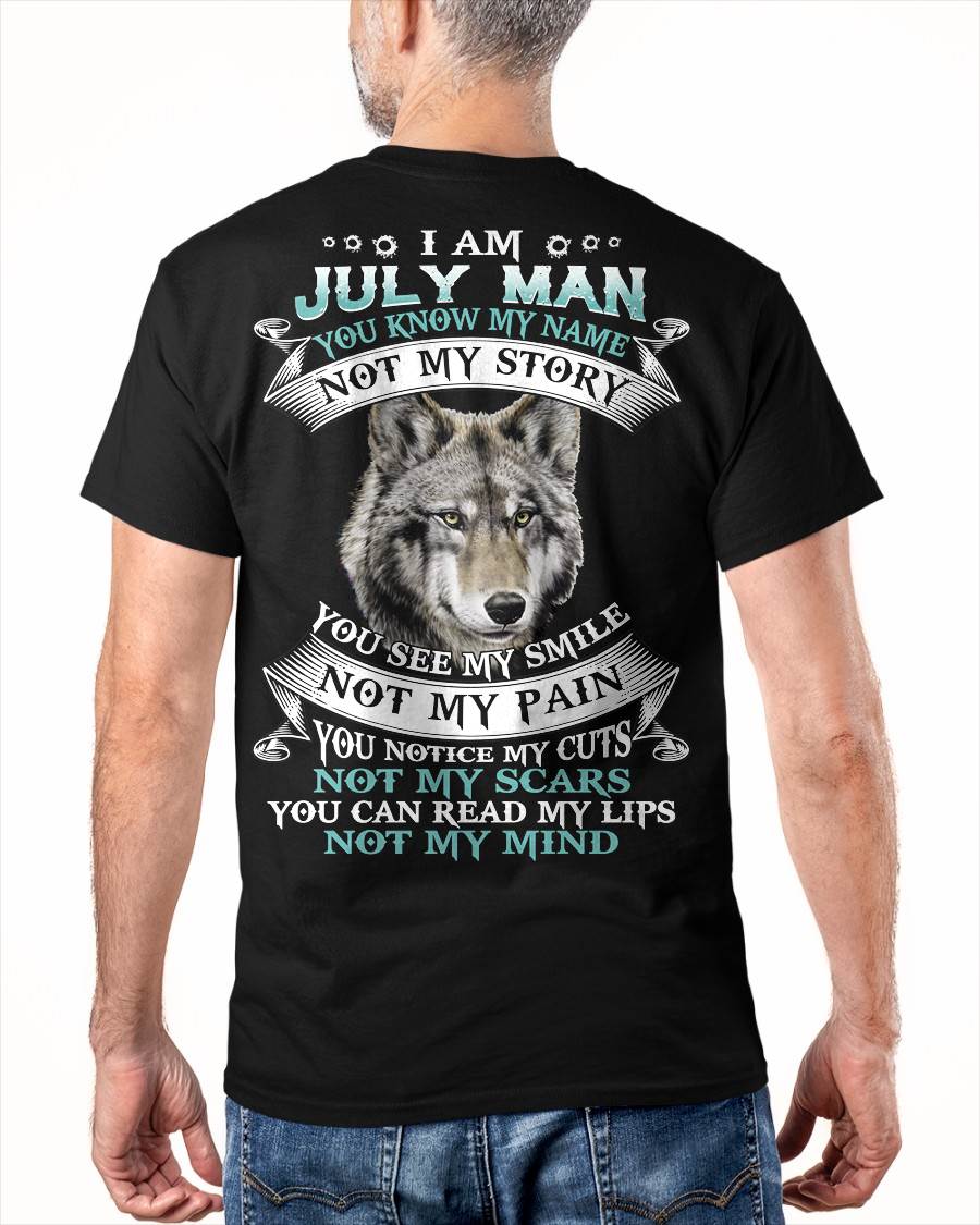 JULY - YOU NOTICE MY CUTS NOT MY SCARS YOU CAN READ MY LIPS NOT MY MIND - MAN TEE - NINA07 (SKU26T-01182-07)