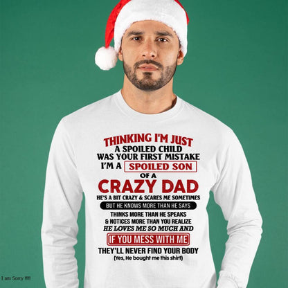 I Am Spoiled Son Of A Crazy Dad - Gift for Son From Dad - NINA00 (SKU-TDS-SPOILED-00)