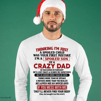 February - I Am Spoiled Son Of A Crazy Dad - Gift for Son From Dad - NINA02 (SKU-TDS-SPOILED-02)
