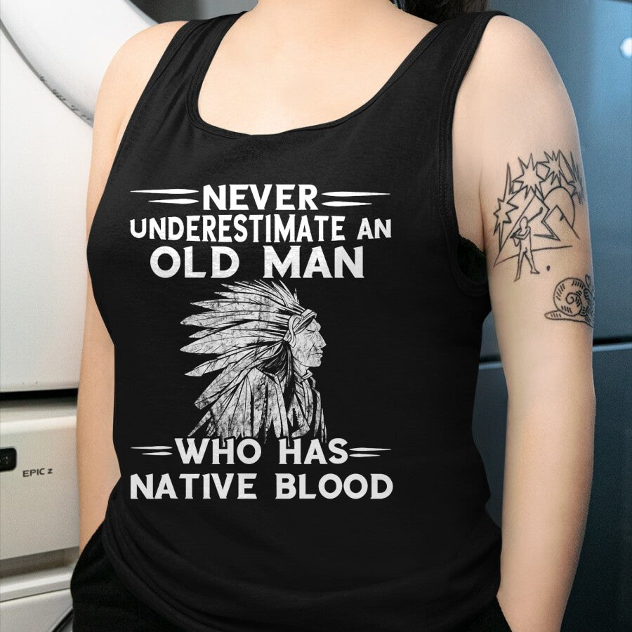 Native American T-Shirts, Vintage Native American Unisex T-Shirt/Hoodie/Sweatshirt HLT00 - Mens Native American Never Underestimate An Old Man Indian Chief T-Shirt