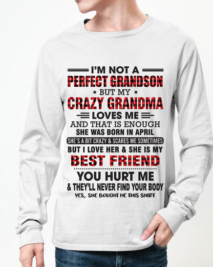 APRIL - I’M NOT A PERFECT GRANDSON BUT MY CRAZY GRANDMA LOVES ME AND THAT IS ENOUGH - FROM GRANDMA - NINA04 (SKU10-167-04)