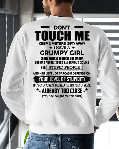 MAY - DON'T TOUCH ME KEEP 2 METERS (6FT) AWAY I HAVE A GRUMPY GIRL - FROM WIFE - NINA05 (SKU2602-167-05)