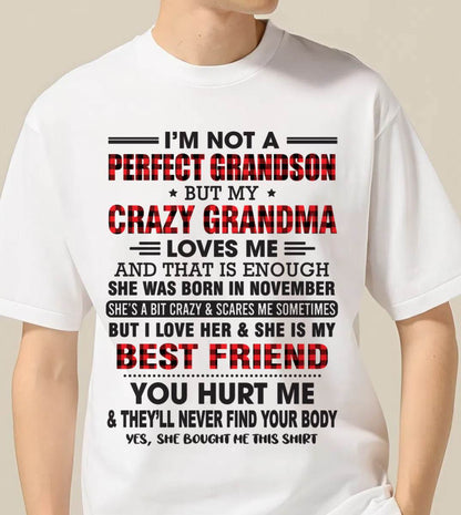 NOVEMBER - I’M NOT A PERFECT GRANDSON BUT MY CRAZY GRANDMA LOVES ME AND THAT IS ENOUGH - FROM GRANDMA - NINA11 (SKU10-167-11)