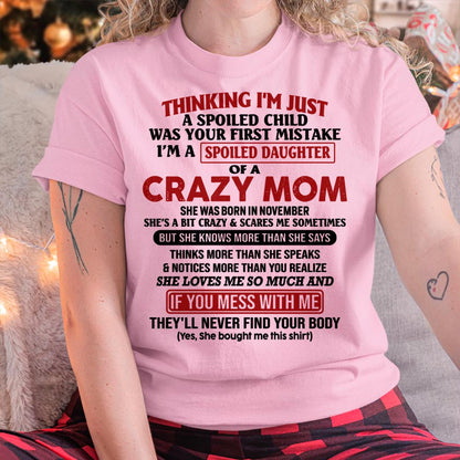 November - I Am Spoiled Daughter Of A Crazy Mom - Gift for Daughter From Mom - NINA11 (SKU-TMD-SPOILED-11)