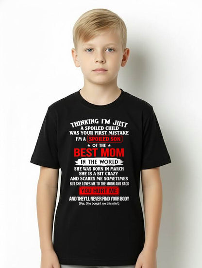 MARCH - I'M A SPOILED SON OF THE BEST MOM IN THE WORLD - FROM MOM - NINA03 (SKU2603-304-03)