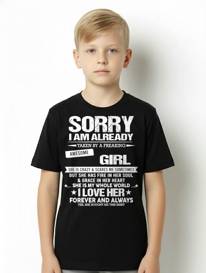 SORRY I AM ALREADY TAKEN BY A FREAKING AWESOME GIRL - FROM WIFE - NINA00 (SKUNINA - T01-00)