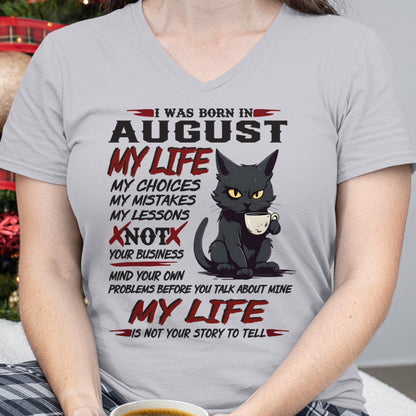 Born in August – My Life My Choices Quote Cat Design - FMA NINA08 (SKU09-92-08)