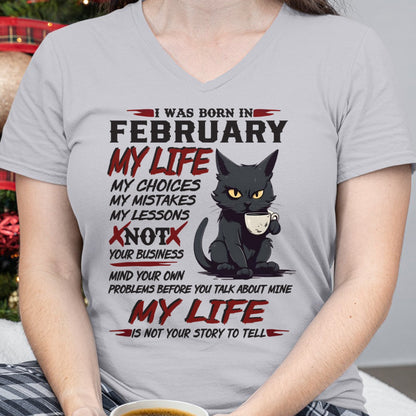 Born in February – My Life My Choices Quote Cat Design - FMA NINA02 (SKU09-92-02)