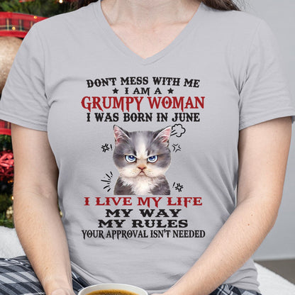DON’T MESS WITH ME I’M A GRUMPY WOMAN BORN IN JUNE - FMA NINA06 (SKU09-94-06)