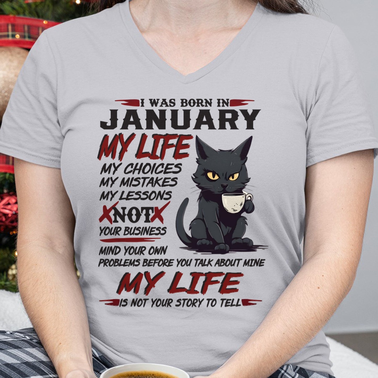 Born in January – My Life My Choices Quote Cat Design - FMA NINA01 (SKU09-92-01)