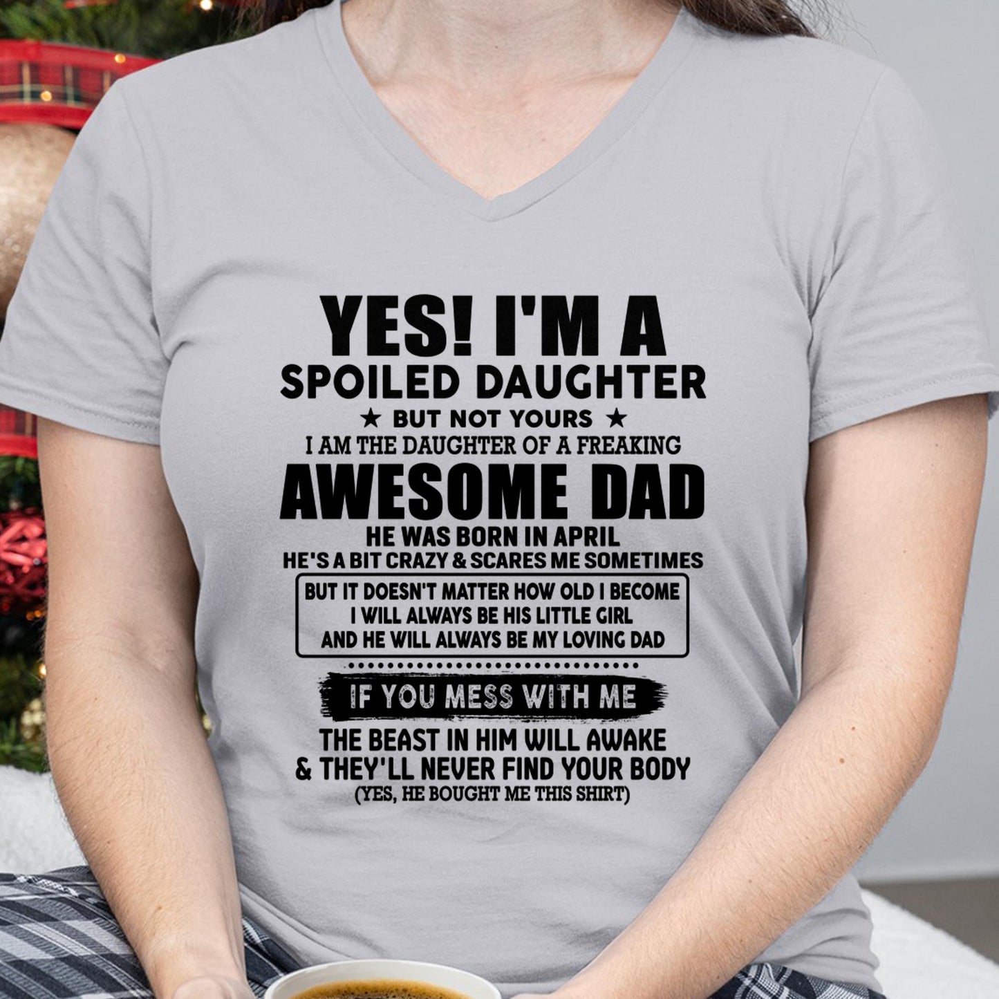 April - I'm Spoiled Daughter - Gift for Daughter from Dad - NINA04 (SKU-TDD1206-04)